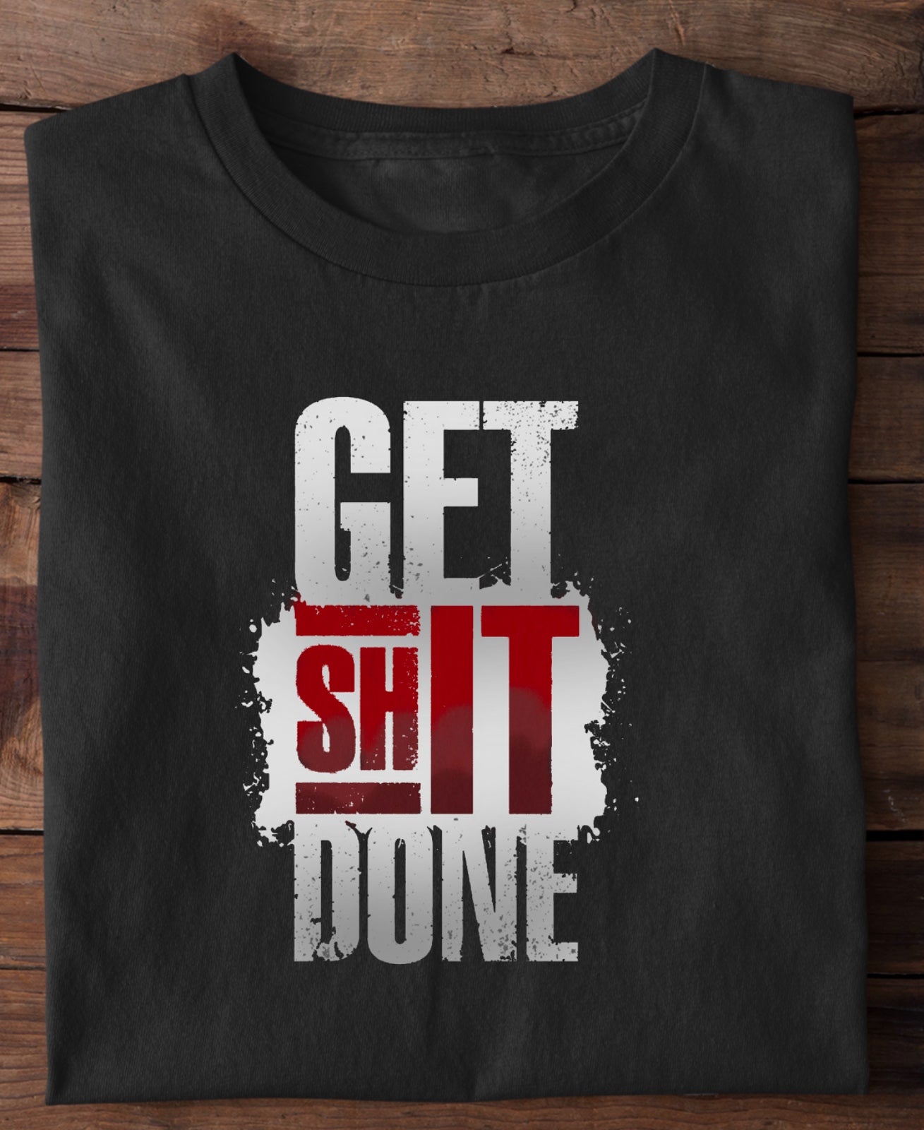Get Shit Done Gym T-shirt
